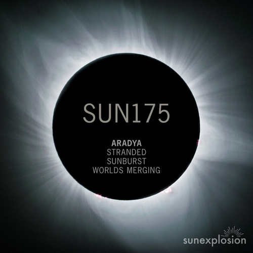 Aradya - Stranded _ Sunburst _ Worlds Merging [SUN175]